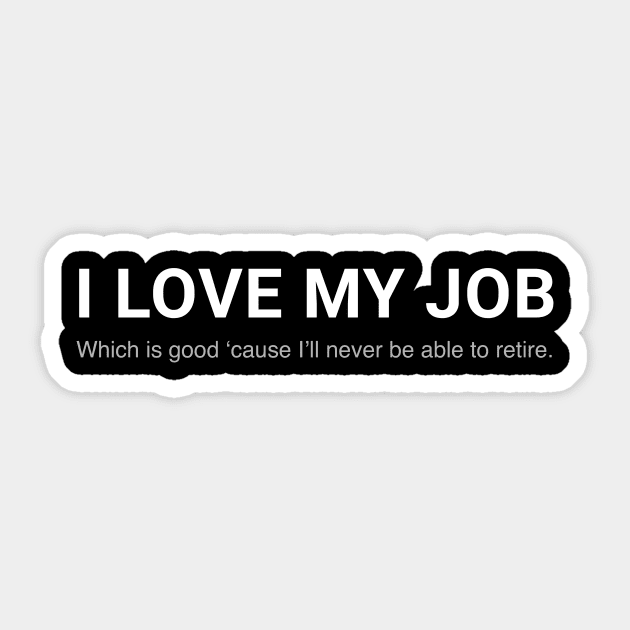 Job security Sticker by Fushiznick